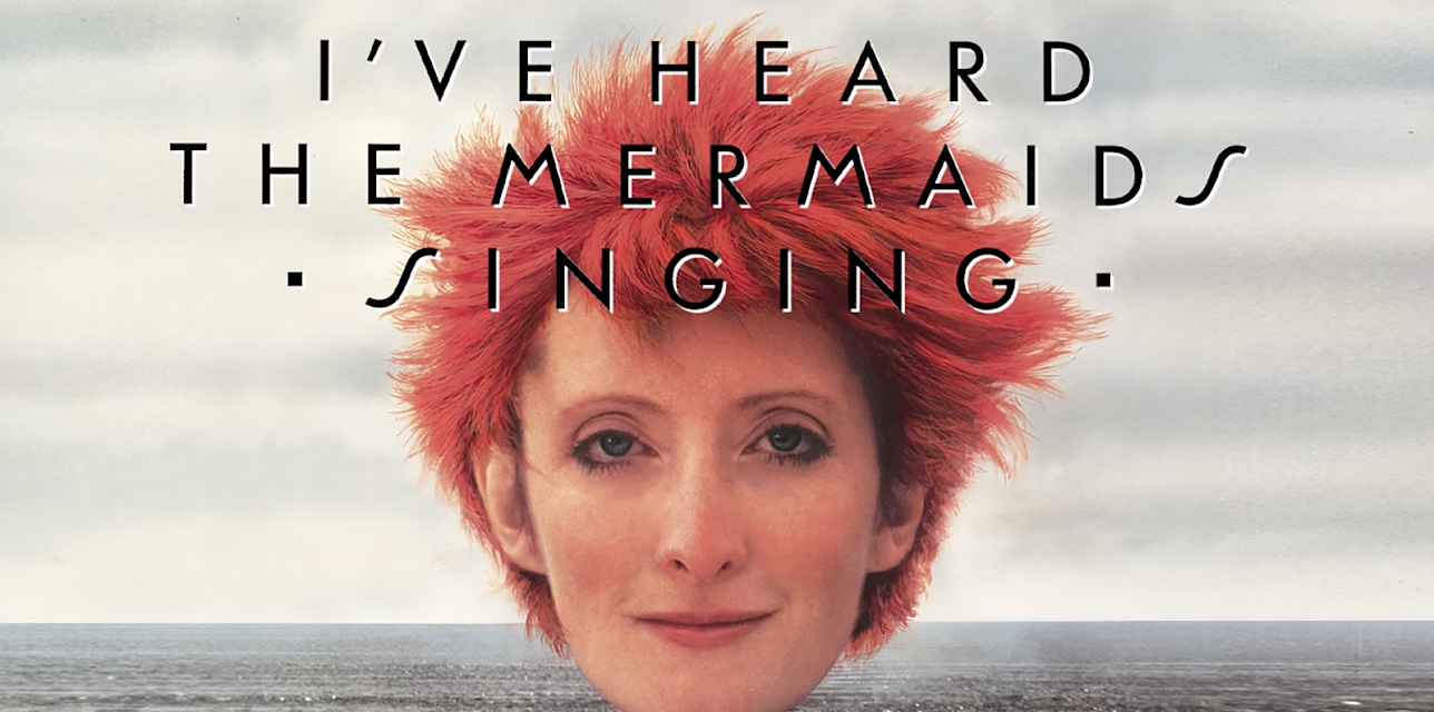 I've Heard The Mermaids Singing (1987)