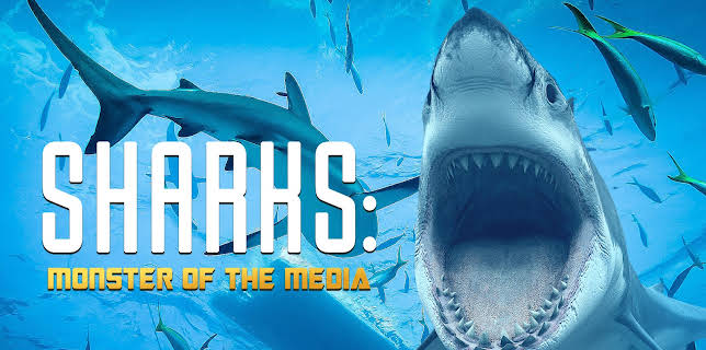 Sharks: Monster of the Media (2019)