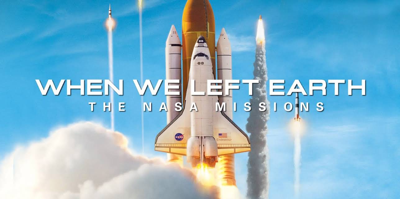 When We Left Earth: The NASA Missions
