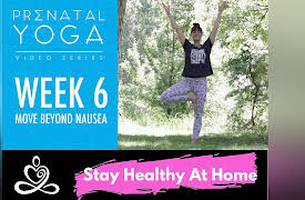 Prenatal Yoga Videos: Week 6- Prenatal Yoga Series - Move Beyond Nausea