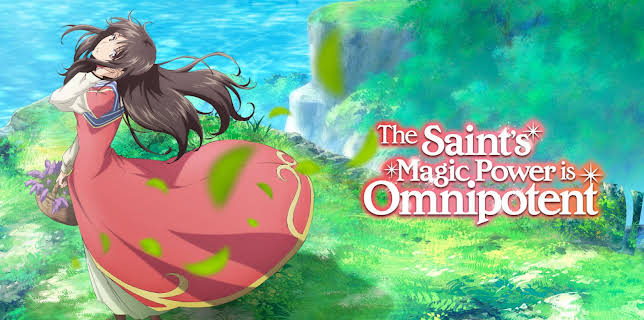 The Saint's Magic Power is Omnipotent