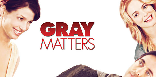 Gray Matters (2007)