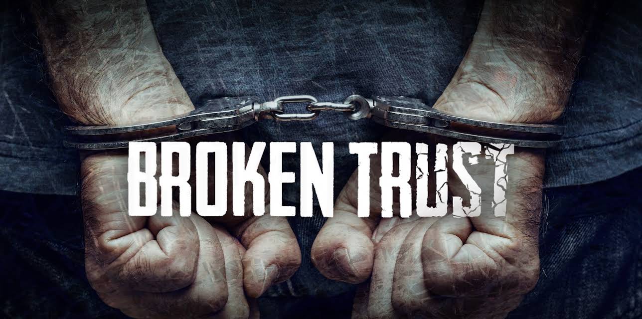 Broken Trust Season 1