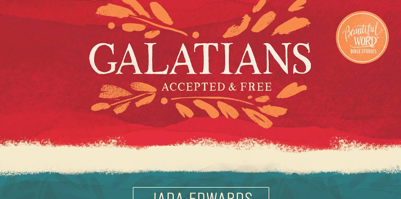Galatians Beautiful Word Bible Study