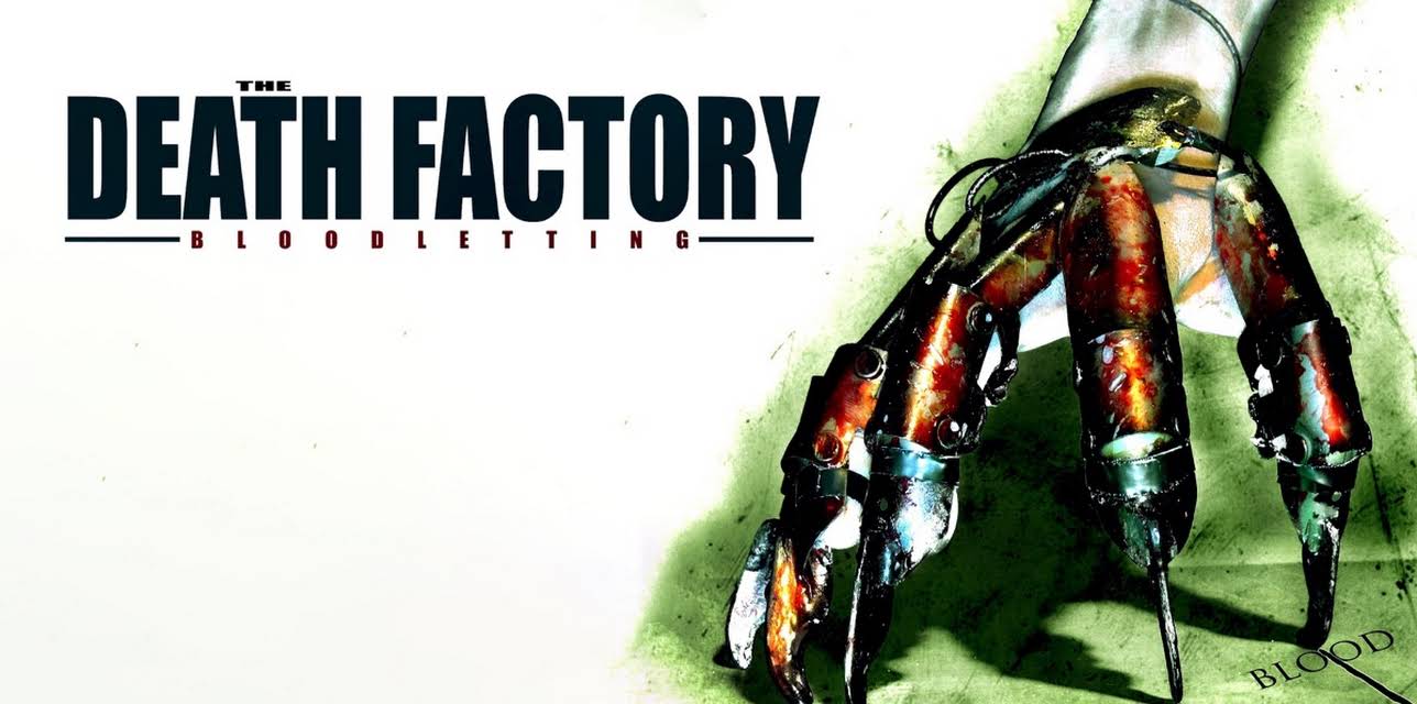 The Death Factory: Bloodletting (2009)