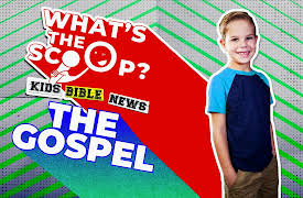 What's The Scoop?: What's The Scoop | Episode 5 | The Gospel