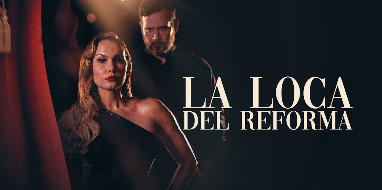 La Loca del Reforma (2025)