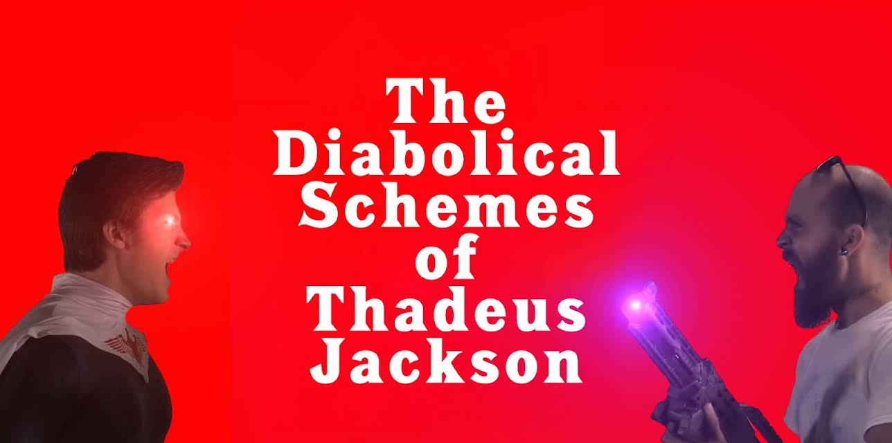 The Diabolical Schemes of Thadeus Jackson (2021)