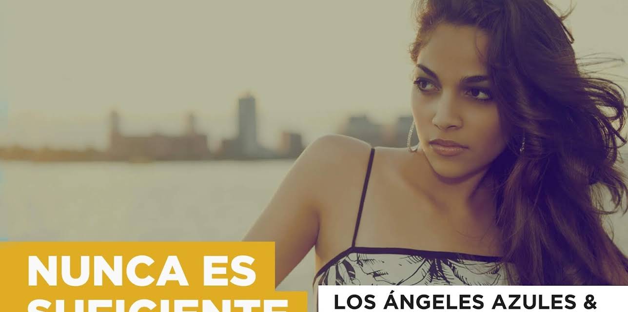 Nunca es suficiente in the Style of Los Ángeles Azules & Natalia Lafourcade (2018)