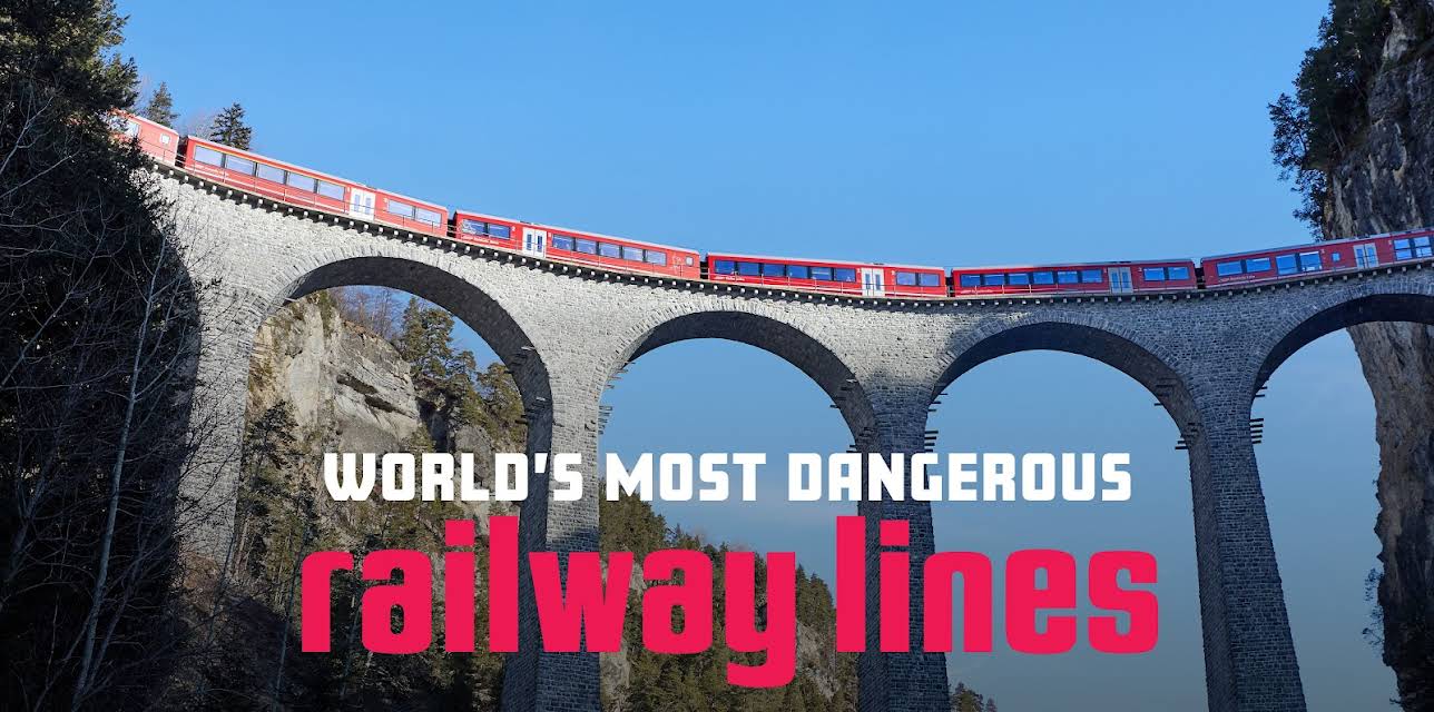 World's Most Dangerous Railway Lines