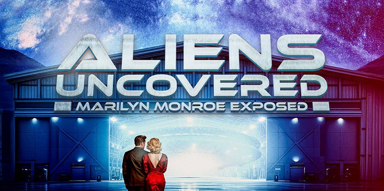 Aliens Uncovered: Marilyn Monroe Exposed (2024)