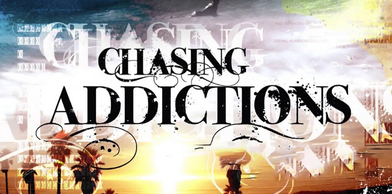 Chasing Addictions (2013)
