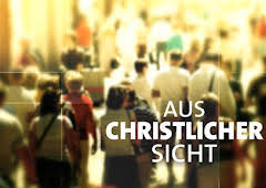 AUS CHRISTLICHER SICHT
