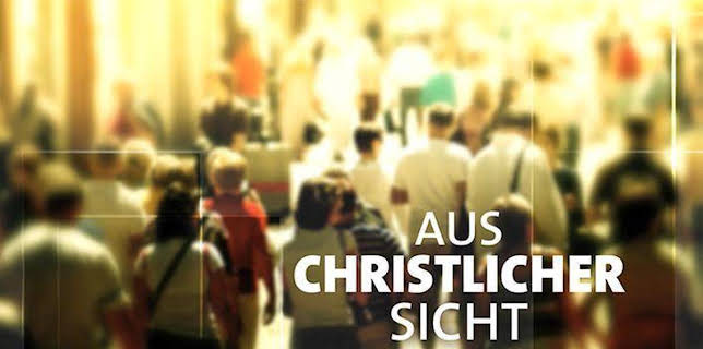 AUS CHRISTLICHER SICHT