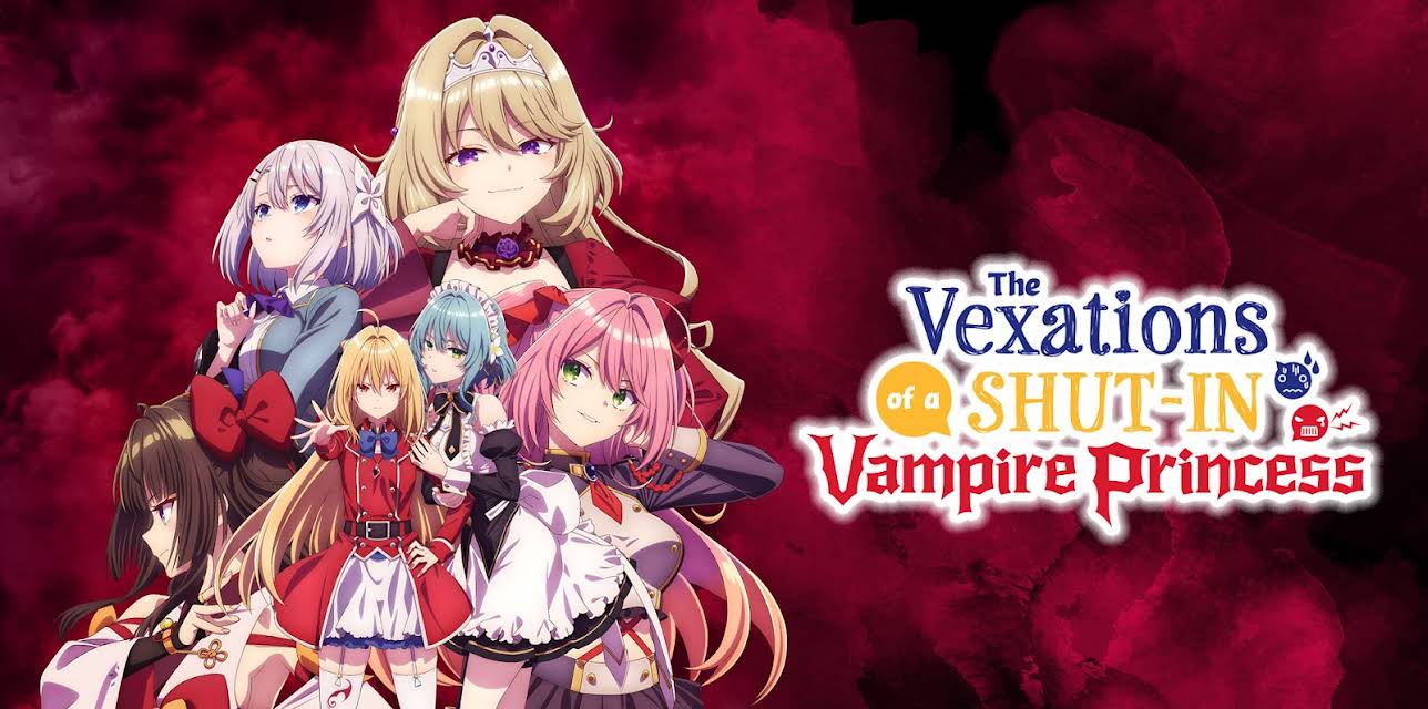 The Vexations of a Shut-In Vampire Princess