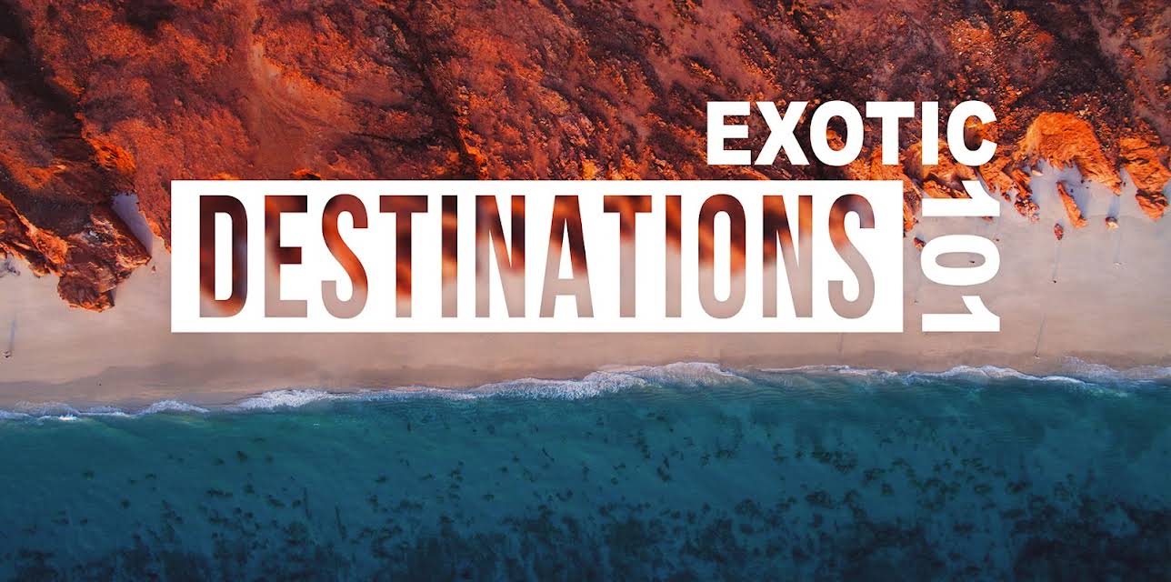 Exotic Destinations 101