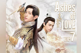Ashes of Love: EP 7