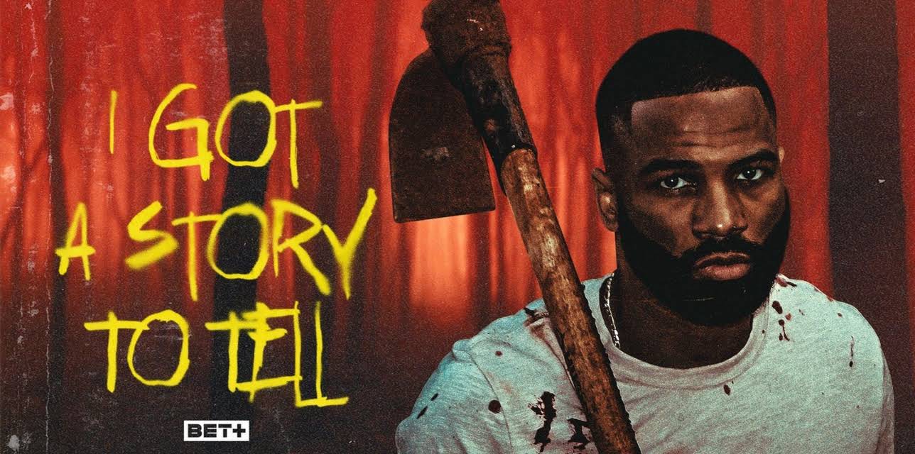 I Got a Story to Tell