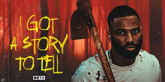 I Got a Story to Tell