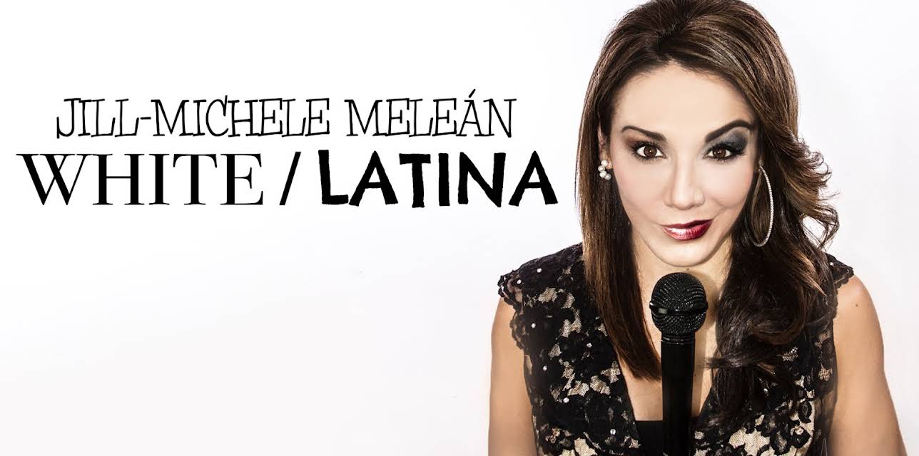 Jill-Michele Meleán: White / Latina (2019)