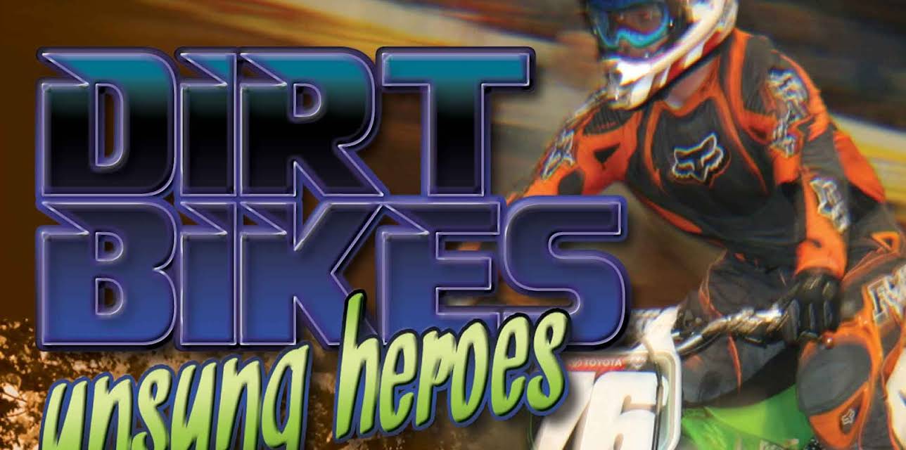 Dirt Bikes Unsung Heroes (2001)