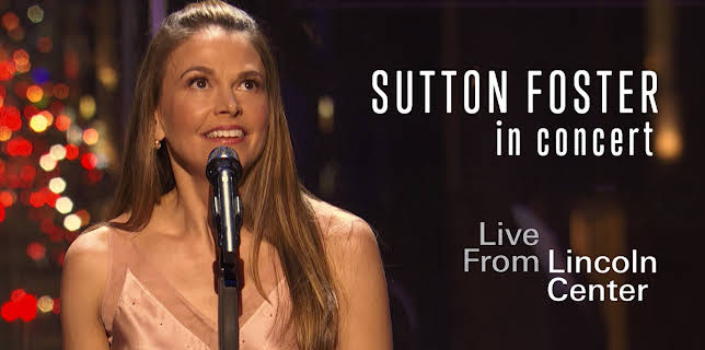 Lincoln Center: Sutton Foster (1976)