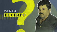 Wer ist El Chapo?