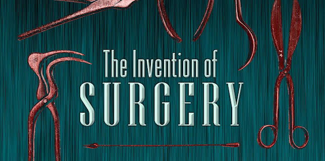 The Invention of Surgery