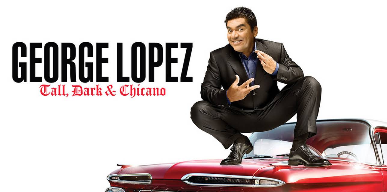 George Lopez: Tall, Dark & Chicano (2009)