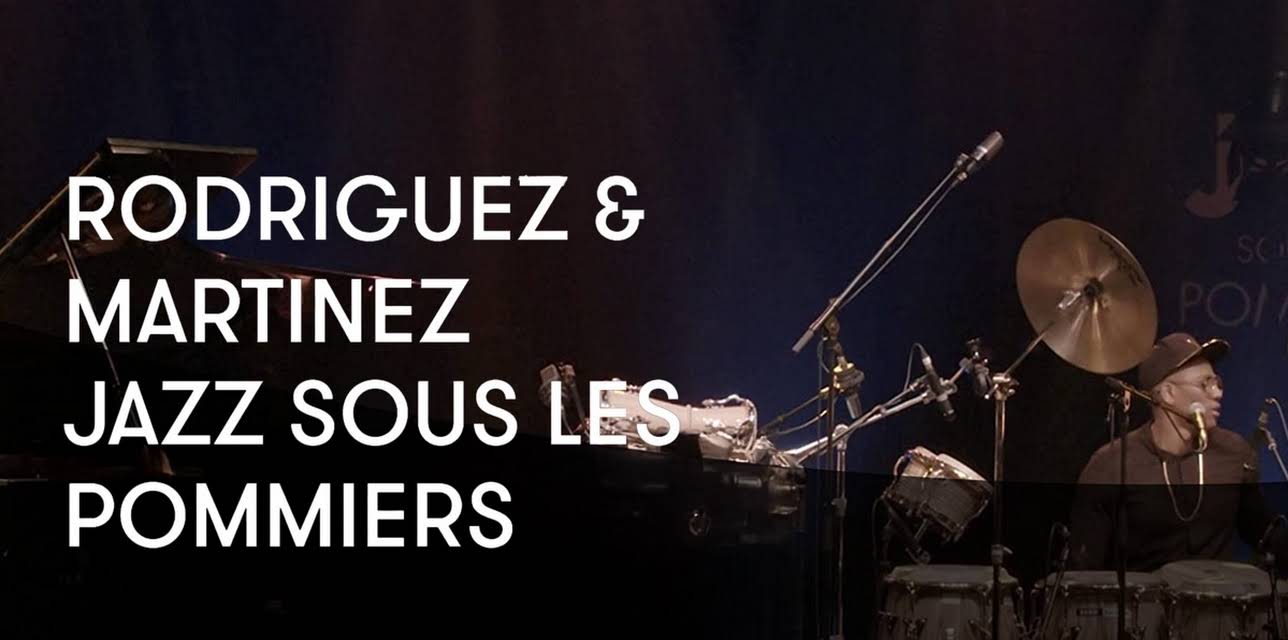Rodriguez and Martinez - Jazz sous les Pommiers (2019)