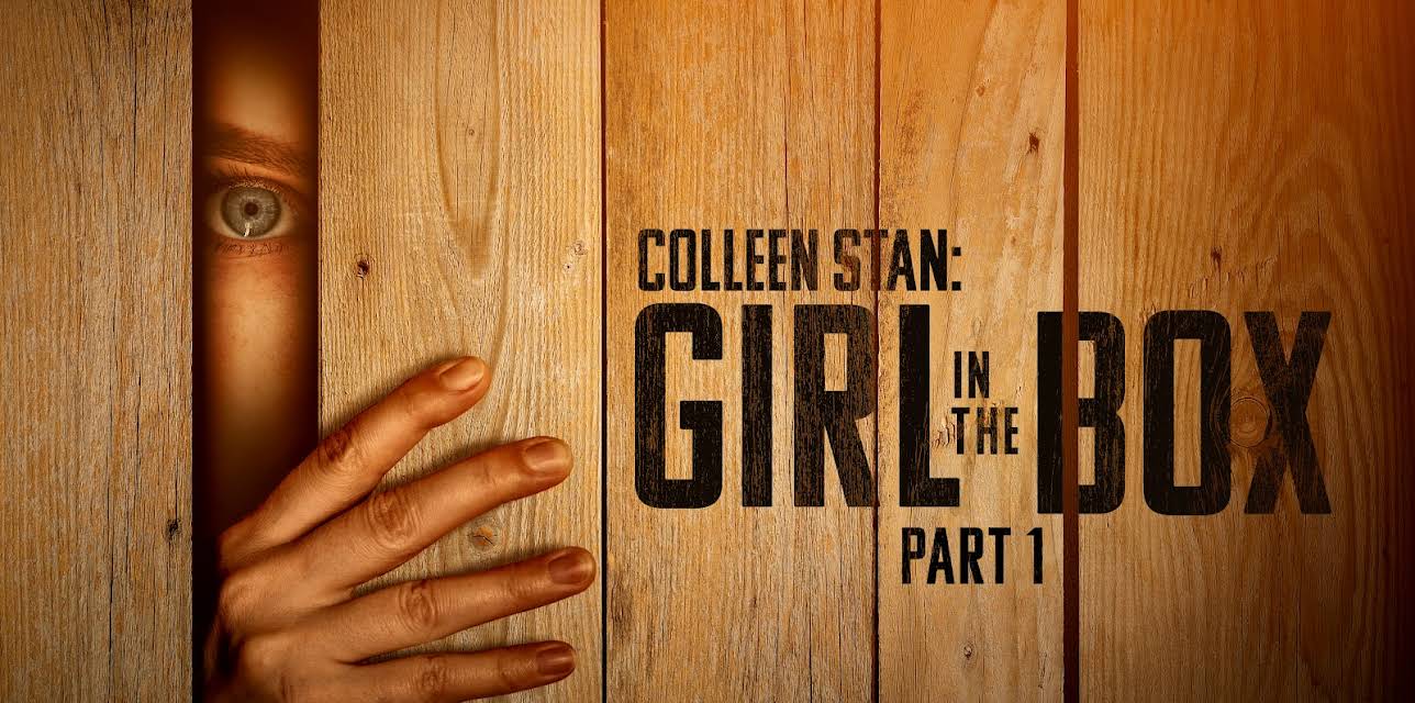 Colleen Stan: Girl in the Box, Pt 1 HD (2016)