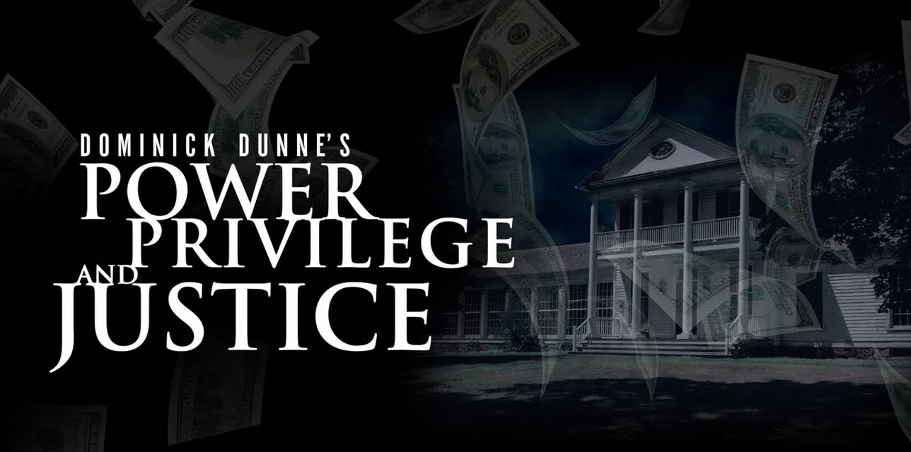 Dominick Dunne: Power, Privilege & Justice