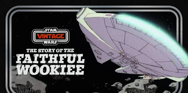 Star Wars Vintage: Story of the Faithful Wookiee (2021)