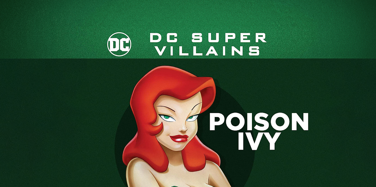 DC Super-Villains: Poison Ivy: The Complete First Season