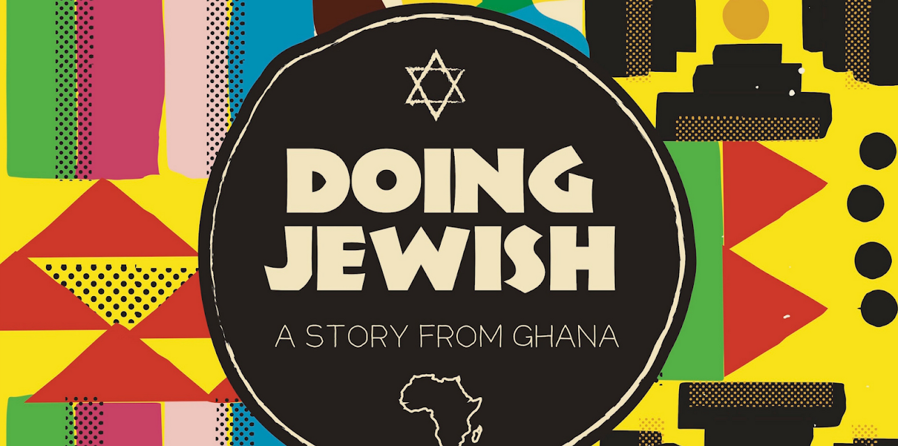 Doing Jewish: A Story from Ghana (2017)