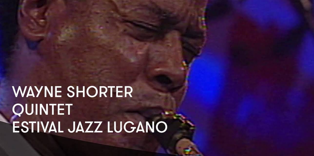 Wayne Shorter Quintet - Estival Jazz Lugano (1996)