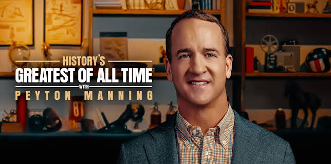 History's Greatest of All Time with Peyton Manning