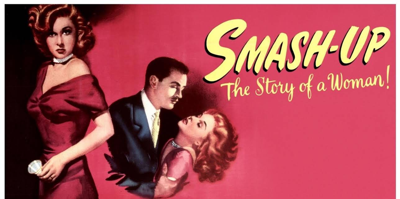 Smash-Up: The Story of a Woman (1947)