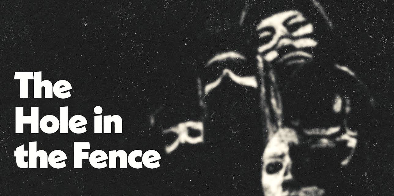 The Hole in the Fence (2021)