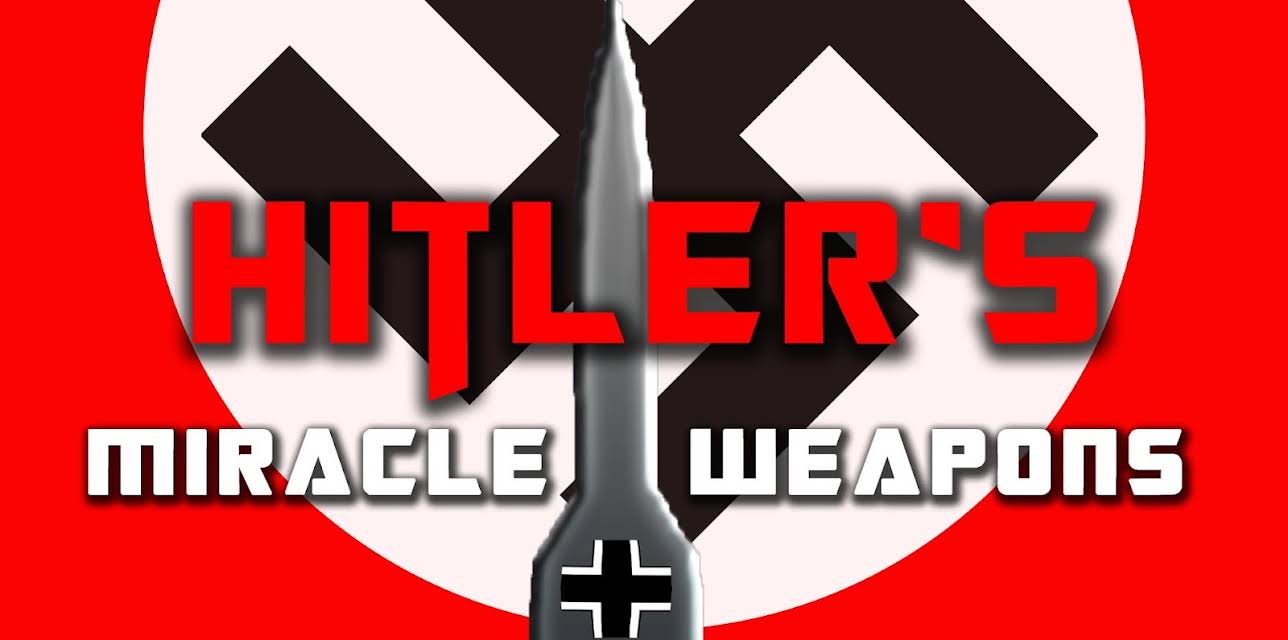 Hitler's Miracle Weapons (2009)