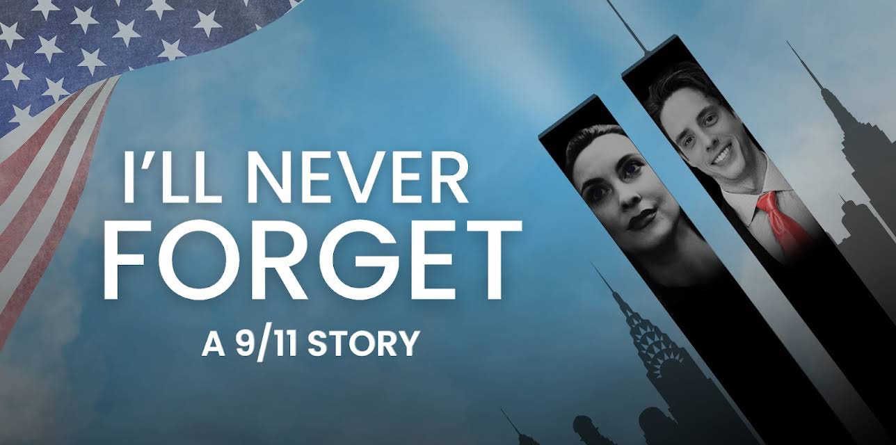 I'll Never Forget: A 9/11 Story (2025)