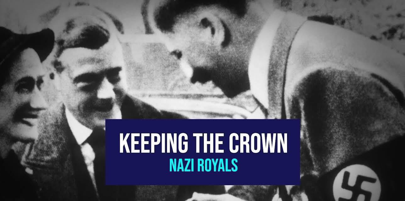 Keeping the Crown: Nazi Royals (2021)