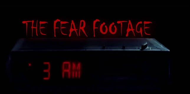 The Fear Footage 3AM (2021)