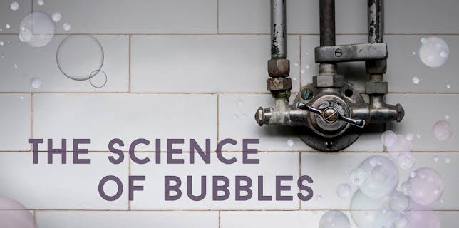 The Science of Bubbles (2020)