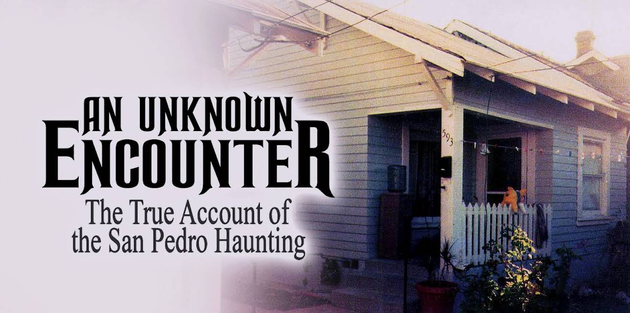 An Unknown Encounter: The True Account of the San Pedro Haunting (2023)