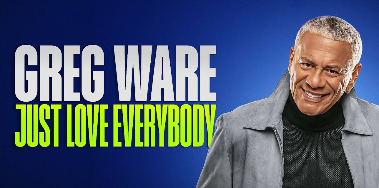 Greg Ware: Just Love Everybody (2023)