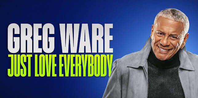 Greg Ware: Just Love Everybody (2023)