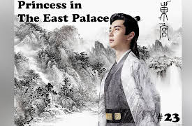 Princess in The East Palace: Princess in The East Palace-Episode 23-东宫