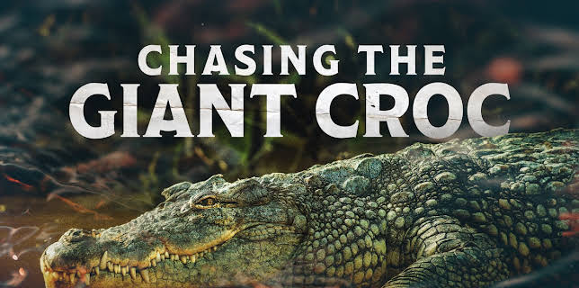 Chasing the Giant Croc (2019)
