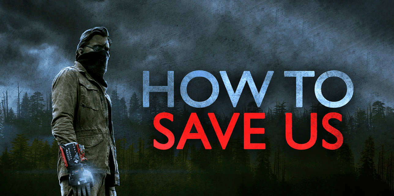 How To Save Us (2015)